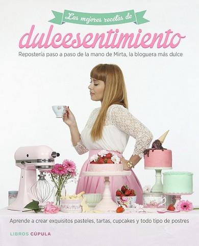 MEJORES RECETAS DE DULCESENTIMIENTO, LAS | 9788448021634 | ESCUDERO, MIRTA | Llibreria L'Illa - Llibreria Online de Mollet - Comprar llibres online