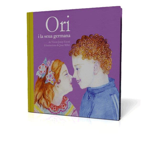 ORI I LA SEUA GERMANA | 9788493356361 | VICENT JOSEP ESCARTÍ | Llibreria L'Illa - Llibreria Online de Mollet - Comprar llibres online