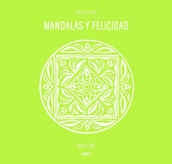 MANDALAS Y FELICIDAD | 9788416497690 | PRÉ, MARIE | Llibreria L'Illa - Llibreria Online de Mollet - Comprar llibres online