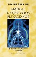 MANUAL EJERCICIOS PLEYADIANOS | 9788477206095 | QUAN-YIN, AMORAH | Llibreria L'Illa - Llibreria Online de Mollet - Comprar llibres online