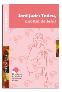 SANT JUDES TADEU APÒSTOL DE JESÚS | 9788498056440 | LLIGADAS VENDRELL, JOSEP | Llibreria L'Illa - Llibreria Online de Mollet - Comprar llibres online