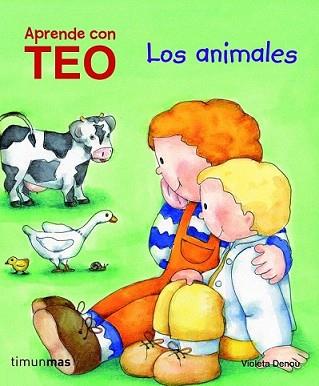 TEO. LOS ANIMALES | 9788408100959 | DENOU, VIOLETA | Llibreria L'Illa - Llibreria Online de Mollet - Comprar llibres online