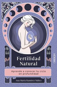 FERTILIDAD NATURAL | 9788441550292 | RAMÍREZ NÚÑEZ, ANA MARÍA | Llibreria L'Illa - Llibreria Online de Mollet - Comprar llibres online