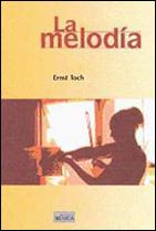 MELODÍA, LA | 9788482362939 | TOCH, ERNST | Llibreria L'Illa - Llibreria Online de Mollet - Comprar llibres online