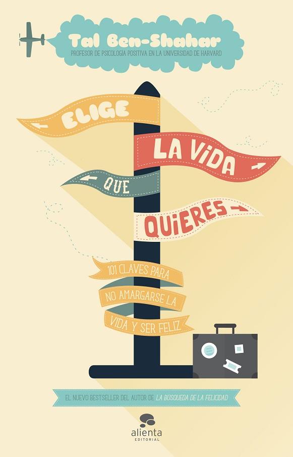 ELIGE LA VIDA QUE QUIERES | 9788415678373 | BEN-SHAHAR, TAL | Llibreria L'Illa - Llibreria Online de Mollet - Comprar llibres online