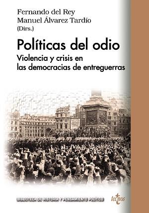 POLÍTICAS DEL ODIO | 9788430971152 | REY, FERNANDO DEL/ÁLVAREZ TARDÍO, MANUEL/CASQUETE BADALLO, JESÚS/CUEVA MERINO, JULIO DE LA/PAREJO FE | Llibreria L'Illa - Llibreria Online de Mollet - Comprar llibres online