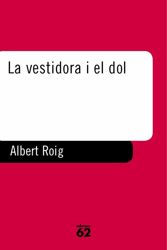 VESTIDORA I EL DOL, LA | 9788429744828 | ROIG, ALBERT | Llibreria L'Illa - Llibreria Online de Mollet - Comprar llibres online