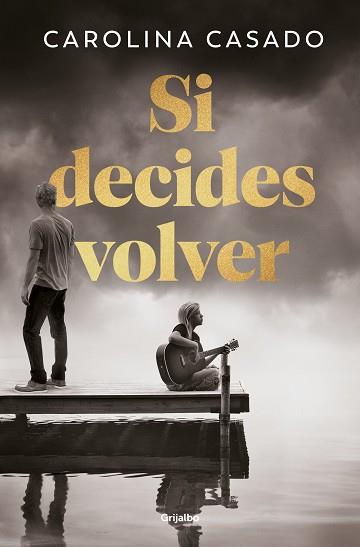 SI DECIDES VOLVER | 9788425368066 | CASADO, CAROLINA | Llibreria L'Illa - Llibreria Online de Mollet - Comprar llibres online