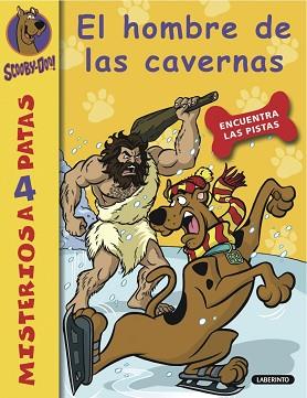 SCOOBY-DOO. EL HOMBRE DE LAS CAVERNAS | 9788484836650 | GELSEY, JAMES | Llibreria L'Illa - Llibreria Online de Mollet - Comprar llibres online