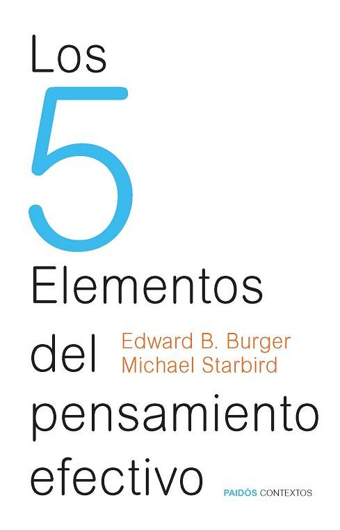 5 ELEMENTOS DEL PENSAMIENTO EFECTIVO, LOS | 9788449328442 | BURGER, EDWARD B./MICHAEL STARBIRD | Llibreria L'Illa - Llibreria Online de Mollet - Comprar llibres online