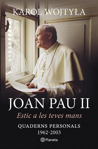 ESTIC A LES TEVES MANS | 9788497082686 | KAROL WOJTYLA/KAROL WOJTYLA (JOAN PAU II) | Llibreria L'Illa - Llibreria Online de Mollet - Comprar llibres online