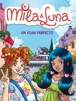 MILA & LUNA 10 (UN PLAN PERFECTO) | 9788484418016 | BAT, PRUNELLA | Llibreria L'Illa - Llibreria Online de Mollet - Comprar llibres online