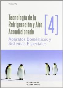 TECNOLOGIA DE LA REFRIGERACION Y AIRE ACONDICIONADO 4 | 9788428326605 | WHITMAN, WILLIAM C. | Llibreria L'Illa - Llibreria Online de Mollet - Comprar llibres online