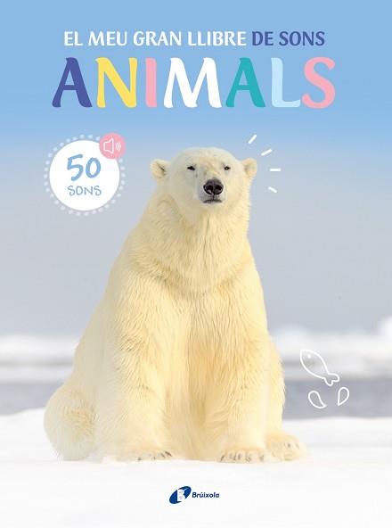 MEU GRAN LLIBRE DE SONS. ANIMALS | 9788413493954 | VARIOS AUTORES | Llibreria L'Illa - Llibreria Online de Mollet - Comprar llibres online