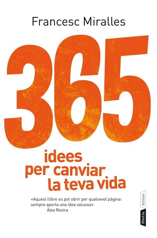 365 IDEES PER CANVIAR LA TEVA VIDA | 9788498092073 | MIRALLES, FRANCESC | Llibreria L'Illa - Llibreria Online de Mollet - Comprar llibres online