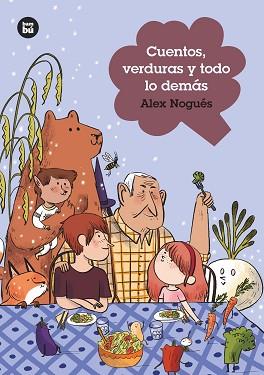 CUENTOS VERDURAS Y TODO LO DEMÁS | 9788483438060 | NOGUÉS OTERO, ALEJANDRO | Llibreria L'Illa - Llibreria Online de Mollet - Comprar llibres online