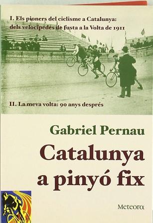 CATALUNYA A PINYO FIX | 9788495623256 | PERNAU, GABRIEL | Llibreria L'Illa - Llibreria Online de Mollet - Comprar llibres online