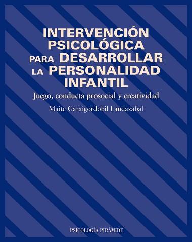 INTERVENCION PSICOLOGICA PARA DESARROLLAR LA PERSONALIDAD IN | 9788436817201 | GARAIGORDOBIL LANDAZABAL, MAITE
