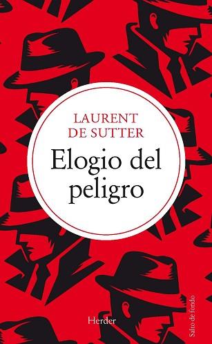 ELOGIO DEL PELIGRO | 9788425451744 | DE SUTTER, LAURENT | Llibreria L'Illa - Llibreria Online de Mollet - Comprar llibres online