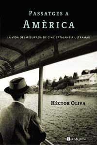 PASSATGES A AMERICA | 9788478719167 | OLIVA, HECTOR | Llibreria L'Illa - Llibreria Online de Mollet - Comprar llibres online