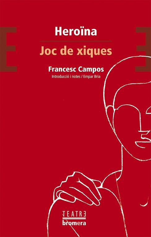 HEROINA / JOC DE XIQUES | 9788476607329 | CAMPOS, FRANCESC | Llibreria L'Illa - Llibreria Online de Mollet - Comprar llibres online