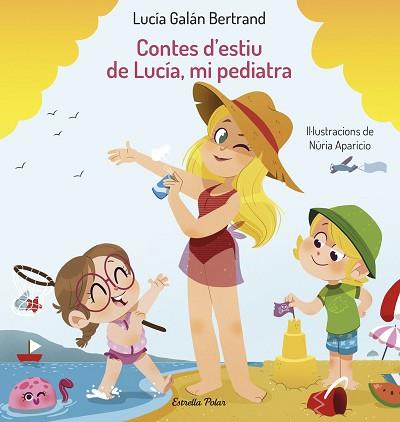 CONTES D'ESTIU DE LUCÍA MI PEDIATRA | 9788413893037 | GALÁN BERTRAND, LUCÍA | Llibreria L'Illa - Llibreria Online de Mollet - Comprar llibres online