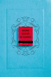 QUEMAR DESPUÉS DE ESCRIBIR (EDICIÓN OFICIAL AZUL) | 9788491297413 | JONES, SHARON | Llibreria L'Illa - Llibreria Online de Mollet - Comprar llibres online