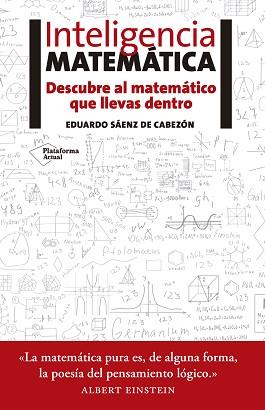 INTELIGENCIA MATEMÁTICA | 9788416620418 | SÁENZ DE CABEZÓN, EDUARDO | Llibreria L'Illa - Llibreria Online de Mollet - Comprar llibres online