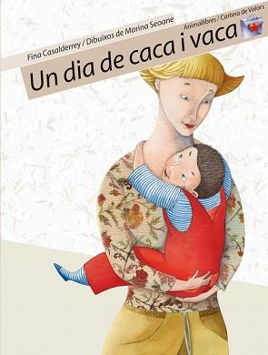 DIA DE CACA I VACA, UN | 9788496726031 | CASALDERREY, FINA | Llibreria L'Illa - Llibreria Online de Mollet - Comprar llibres online