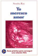 YO MEREZCO AMOR,GUIA PRACTICA PARA CONSEGUIR UNA R | 9788488066305 | RAY, SONDRA | Llibreria L'Illa - Llibreria Online de Mollet - Comprar llibres online