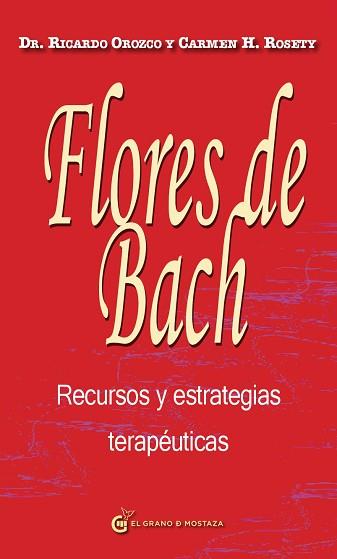 FLORES DE BACH | 9788494187308 | OROZCO, RICARDO / HERNÁNDEZ ROSETY, CARMEN | Llibreria L'Illa - Llibreria Online de Mollet - Comprar llibres online