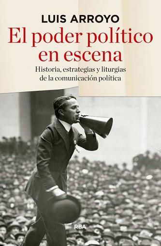 PODER POLÍTICO EN ESCENA, EL | 9788490565674 | ARROYO, LUIS | Llibreria L'Illa - Llibreria Online de Mollet - Comprar llibres online