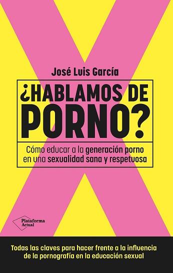 HABLAMOS DE PORNO? | 9788410079892 | GARCÍA, JOSÉ LUIS