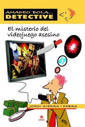 MISTERIO DEL VIDEOJUEGO ASESINO, EL | 9788423696086 | JORDI SIERRA I FABRA | Llibreria L'Illa - Llibreria Online de Mollet - Comprar llibres online