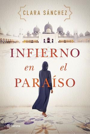 INFIERNO EN EL PARAÍSO | 9788408242260 | SÁNCHEZ, CLARA | Llibreria L'Illa - Llibreria Online de Mollet - Comprar llibres online