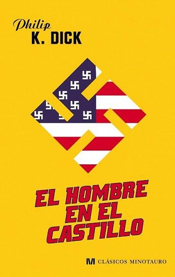 HOMBRE EN EL CASTILLO, EL | 9788445077740 | DICK, PHILIP K. | Llibreria L'Illa - Llibreria Online de Mollet - Comprar llibres online