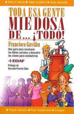 TODA ESA GENTE MIEDOSA DE TODO | 9788441413108 | GAVILAN, FRANCISCO | Llibreria L'Illa - Llibreria Online de Mollet - Comprar llibres online