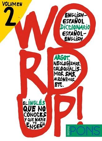 WORD UP 2 DICCIONARIO ARGOT ESPAÑOL INGLES | 9788484437710 | AA.VV | Llibreria L'Illa - Llibreria Online de Mollet - Comprar llibres online