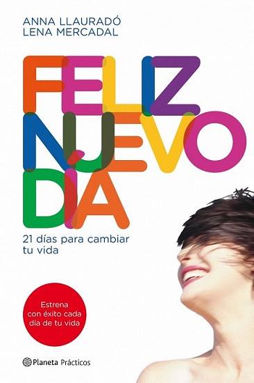 FELIZ NUEVO DIA | 9788408090014 | LLAURADO, ANNA / LENA MERCADAL | Llibreria L'Illa - Llibreria Online de Mollet - Comprar llibres online