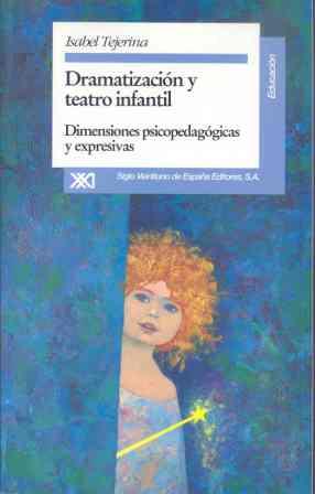 DRAMATIZACION Y TEATRO INFANTIL | 9788432308321 | ISABEL TEJERINA | Llibreria L'Illa - Llibreria Online de Mollet - Comprar llibres online