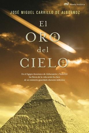 ORO DEL CIELO, EL | 9788427035850 | CARRILLO DE ALBORNOZ, JOSE MIGUEL | Llibreria L'Illa - Llibreria Online de Mollet - Comprar llibres online