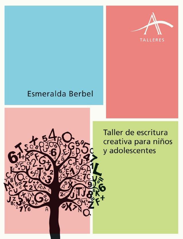 TALLER DE ESCRITURA PARA NIÑOS Y ADOLESCENTES | 9788484287155 | ESMERALDA, BERBEL | Llibreria L'Illa - Llibreria Online de Mollet - Comprar llibres online