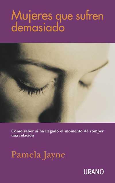 MUJERES QUE SUFREN DEMASIADO | 9788479534875 | JAYNE, PAMELA | Llibreria L'Illa - Llibreria Online de Mollet - Comprar llibres online