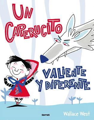 CAPERUCITO VALIENTE Y DIFERENTE, UN | 9788427234772 | WEST, WALLACE | Llibreria L'Illa - Llibreria Online de Mollet - Comprar llibres online