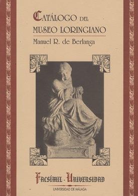 CATALOGO DEL MUSEO LORINGIANO | 9788474962970 | BERLANGA, MANUEL R. DE | Llibreria L'Illa - Llibreria Online de Mollet - Comprar llibres online