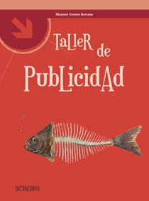 TALLER DE PUBLICIDAD | 9788480637916 | CEREZO ARRIAZA, MANUEL | Llibreria L'Illa - Llibreria Online de Mollet - Comprar llibres online