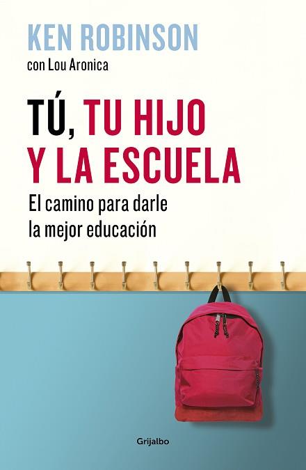 TÚ TU HIJO Y LA ESCUELA | 9788425355165 | ROBINSON, SIR KEN | Llibreria L'Illa - Llibreria Online de Mollet - Comprar llibres online