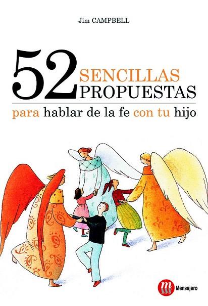 52 SENCILLAS PROPUESTAS PARA HABLAR DE LA FE CON TU HIJO | 9788427130814 | CAMPBELL, JIM | Llibreria L'Illa - Llibreria Online de Mollet - Comprar llibres online