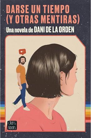 DARSE UN TIEMPO Y OTRAS MENTIRAS | 9788408237075 | ORDEN, DANI DE LA | Llibreria L'Illa - Llibreria Online de Mollet - Comprar llibres online