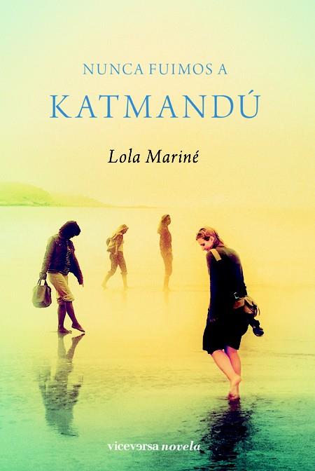 NUNCA FUIMOS A KATMANDU | 9788492819355 | MARINE, LOLA | Llibreria L'Illa - Llibreria Online de Mollet - Comprar llibres online